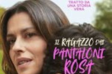 locandina film titolo Il  ragazzo dai Pantaloni rosa tratto da una storia vera