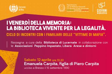 I venerdì della memoria: la Biblioteca Vivente per la legalità. Emanuela Carpita, figlia di Piero Carpita, ucciso a Bresso il 15 settembre 1990 . Sabato 12 aprile, ore 10.30