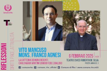 Locandina evento Riflessioni Diritti Pace attualità. Vito Mancuso Mons. Franco Agnesi. La cattedra dei non credenti Carlo Maria Martini Uomo di Fede e Dialogo. 6 febbraio 2025