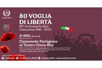 80 voglia di libertà 26 aprile Canzonette Partigiane al Teatro civico Rho