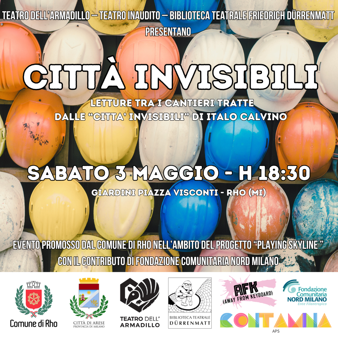 Locandina dell'evento “Le città invisibili di Italo Calvino”, ciclo di letture teatrali tra i cantieri che si svolgerà sabato 3 maggio 2025 alle ore 18:30 in Piazza Visconti a Rho.