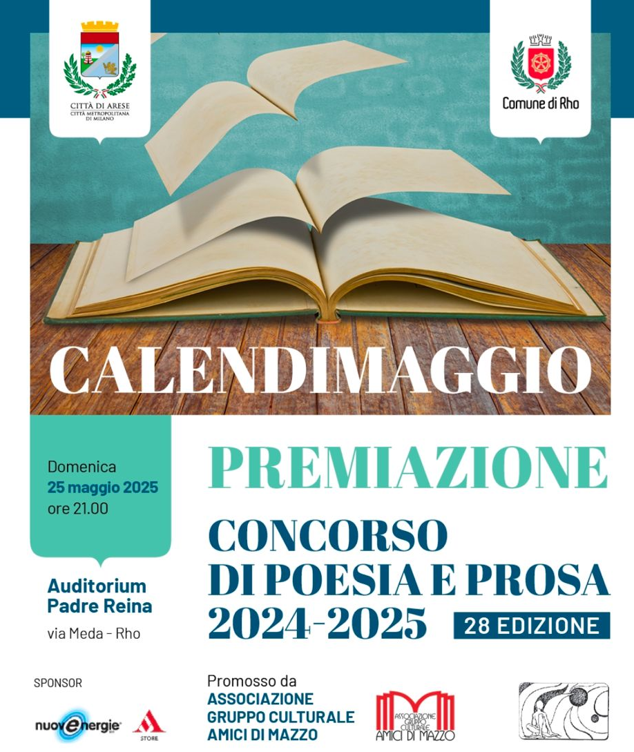 locandina evento Calendimaggio. Premiazione concorso di poesia e prosa 2024-2025. Appuntamento a Rho il 25 maggio 2025 presso l'Auditorium Padre Reina alle ore 21.00