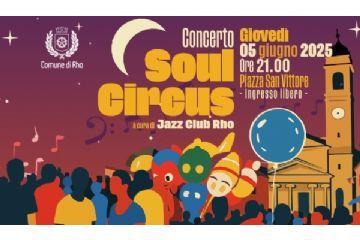 locandina Concerto Soul circus a cura di Jazz Club Rho