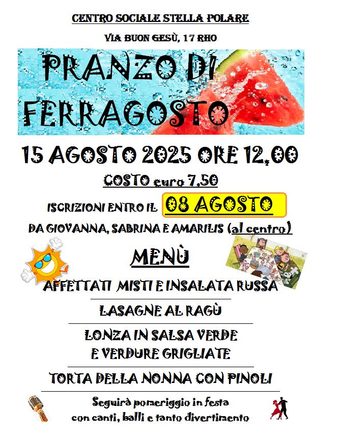 locandina pranzo di ferragosto descrizione del menù:  affettati misti, lasagne al ragù, lonza in salsa verdee  verdure grigliate, torta della nonna a seguire festa canti e balli
