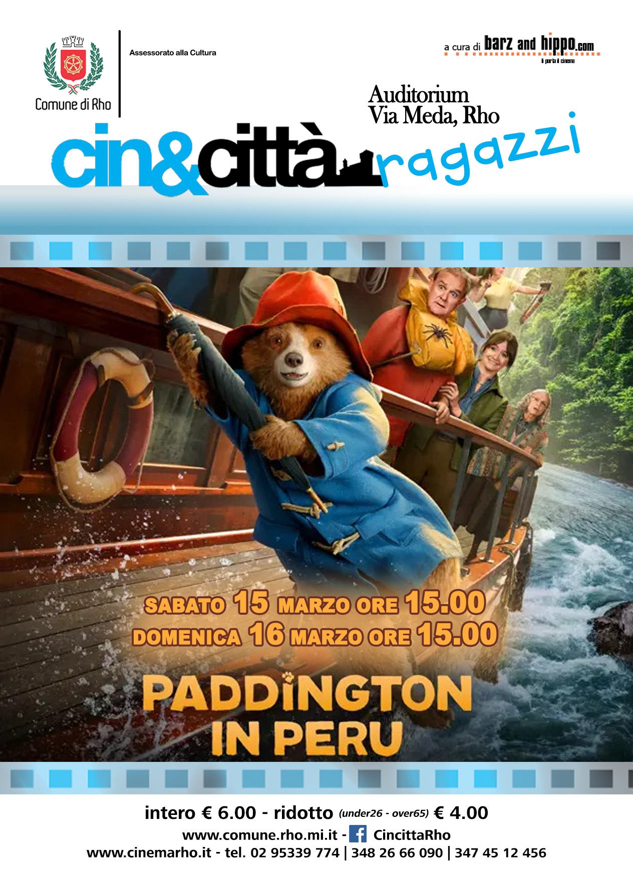 Cin&città ragazzi auditorium via Meda 20 Sabato 15 marzo ore 15.00 domenica 16 marzo ore 15.00 Paddington in Perù