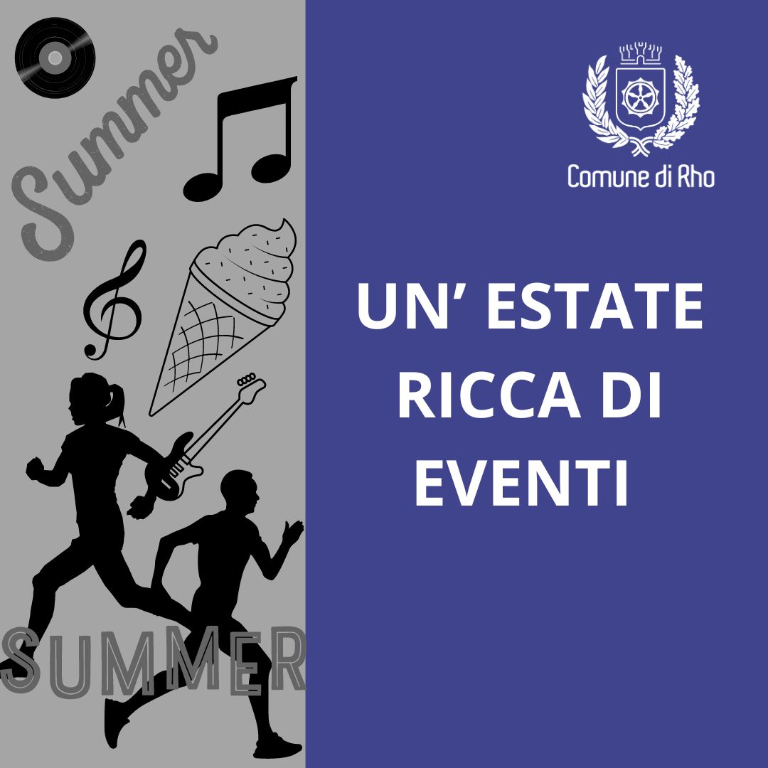 Locandina. Testo: un'estate ricca di eventi a Rho. Grafiche estive: gelato, dischi, note musicali