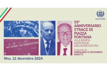 Rho 12 dicembre 2024 55° anniversario Strage di Piazza Fontana in ricordo di Gerolamo e Giocondo Papetti