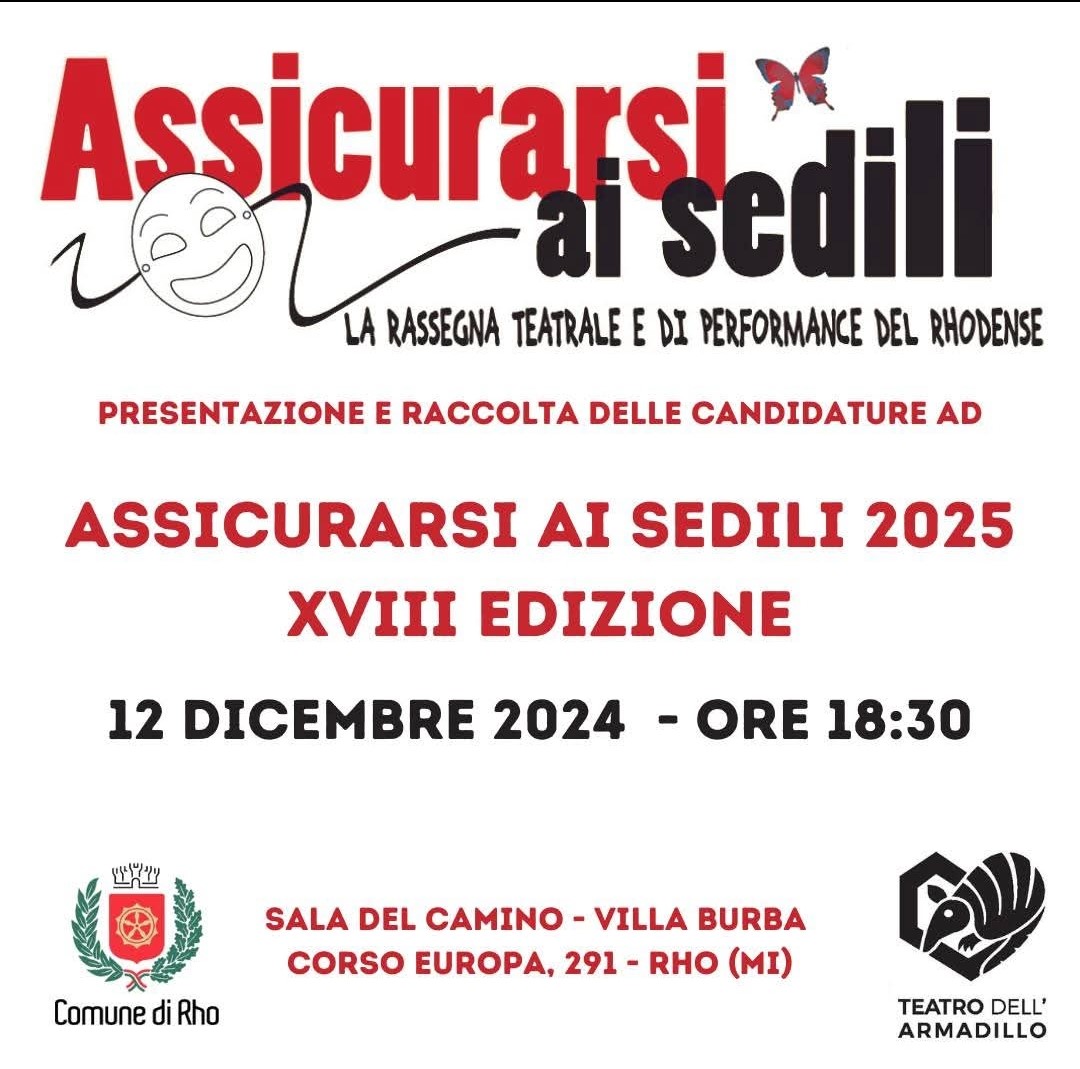 Locandina dell'evento del 12 dicembre alle ore 18.30, Assicurarsi ai sedili la rassegna teatrale di performance del rhodense alla sua diciottesima edizione. Evento per la presentazione e la raccolta delle candidature che si svolgerà in Sala Camino a Villa Burba, Corso Europa 291 a Rho.