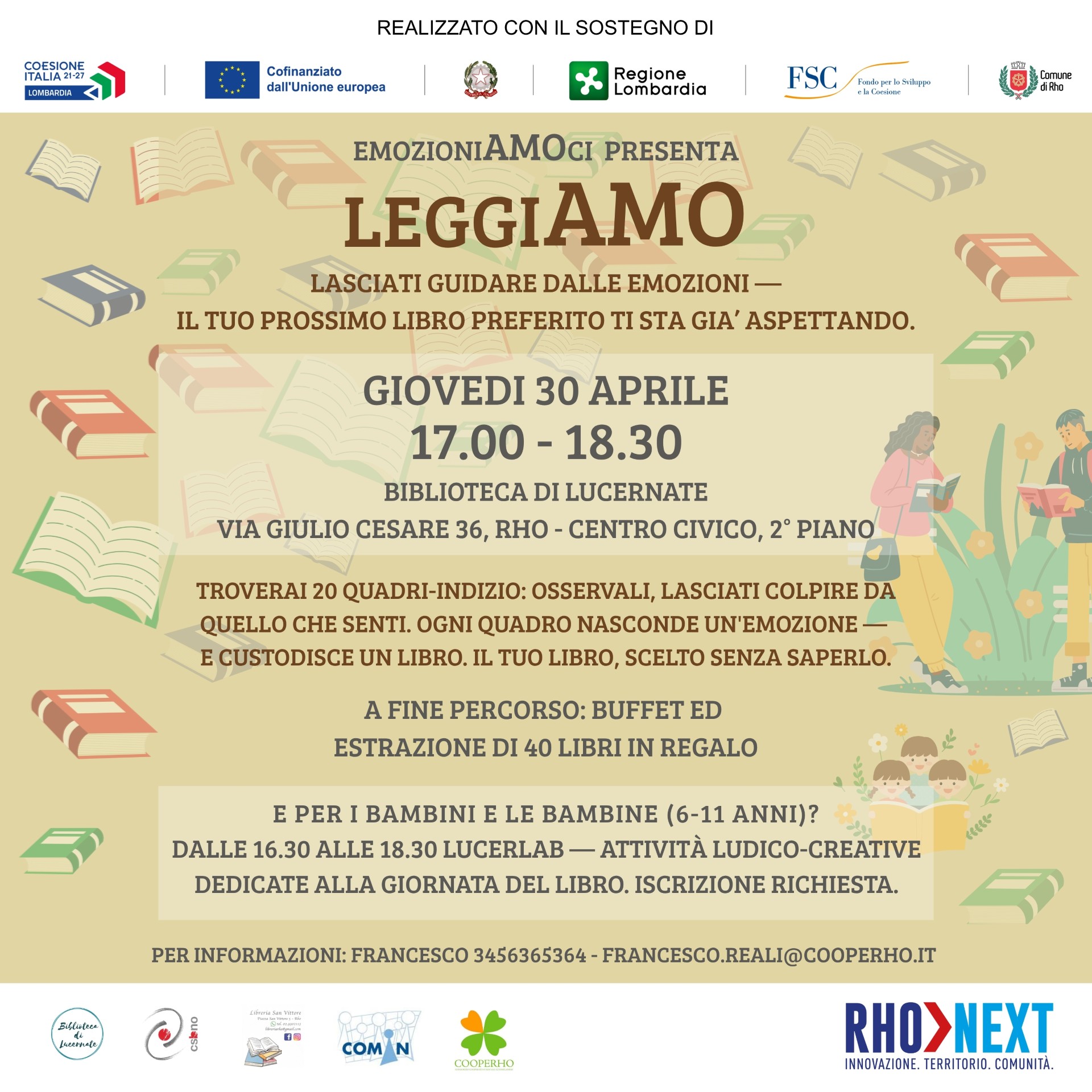 Evento gratuito del 30  aprile all'interno della biblioteca di Lucernate, presso il Centro Civico di via Giulio Cesare 36 a Rho. L'evento si chiama "Leggiamo - Lasciati guidare dalle emozioni".\n