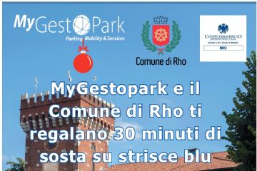 locandina MYGestopark e il Comune di Rho ti regalano 30 minuti di sosta su strisce blu. Scarica l'app gratuitamente 30 minuti ogni giorno dall'8 dicembre al 6 gennaio