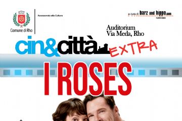 Locandina film cin&città extra  I roses: coppia di protagonisti che sorridono testa a test. Elenco delle date di proeiezione