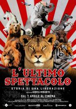locandina film  L'ultimo spettacolo animali tigre leoni cavalli elefanti orso zebra 