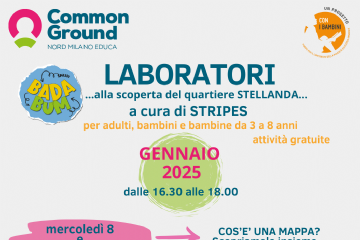 Laboratori... Laboratori ... alla scoperta del quartiere STELLANA a cura di STRIPES