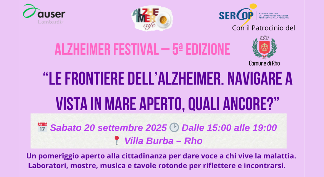 Alzheimer festival -5^ edizione
La frontiera dell'Alzheimer. Navigare a vista mare aperto, quali ancore?