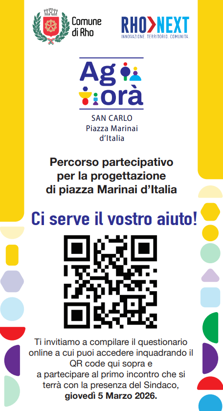 Locandina Agorà - Percorso partecipativo per la programmazione di piazza Marinai d'Italia. Primo appuntamento 5 marzo 2026 in piazza Marina D'Italia a Rho alle ore 20.30 e poi in Villa Burba