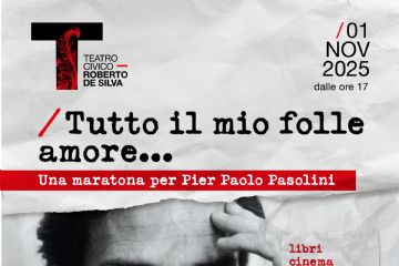 Teatro civico Roberto de Silva (Logo) 01/Nov 2025 dalle ore 17 Tutto il mio folle amore. Una maratona per Paolo Pasolini. Libri cinema teatro musica performance video canzoni giornalismo (foto di Pier paolo Pasolini in biancoe  nero. ) Celebrazione laica a cinquant'anni dalla scomparsa. a cura di Giorgio Almasio in collaborazione con Barz and Hippo