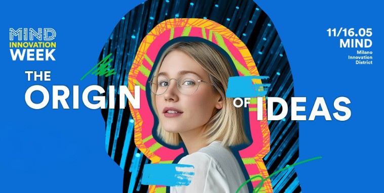 Locandina evento 11-16 maggio MIND Innovation Week 2026 "The origin of ideas".