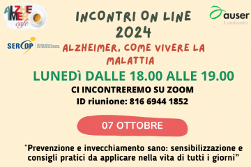 locandina dell'incontro online di lunedì 07 ottobre 2024 relativo a Alzheimer, come vivere la malattia. Prevenzione e invecchiamento sano: sensibilizzazione e consigli pratici da applicare nella vita di tutti i giorni. 