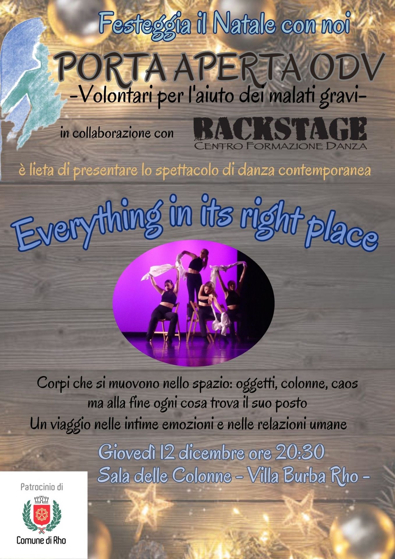 Festeggia il Natale con noi Porta Aperta ODV Volontari per l'aiuto dei malati gravi in collaborazione con Bakstage presenta Evetything in its right palace