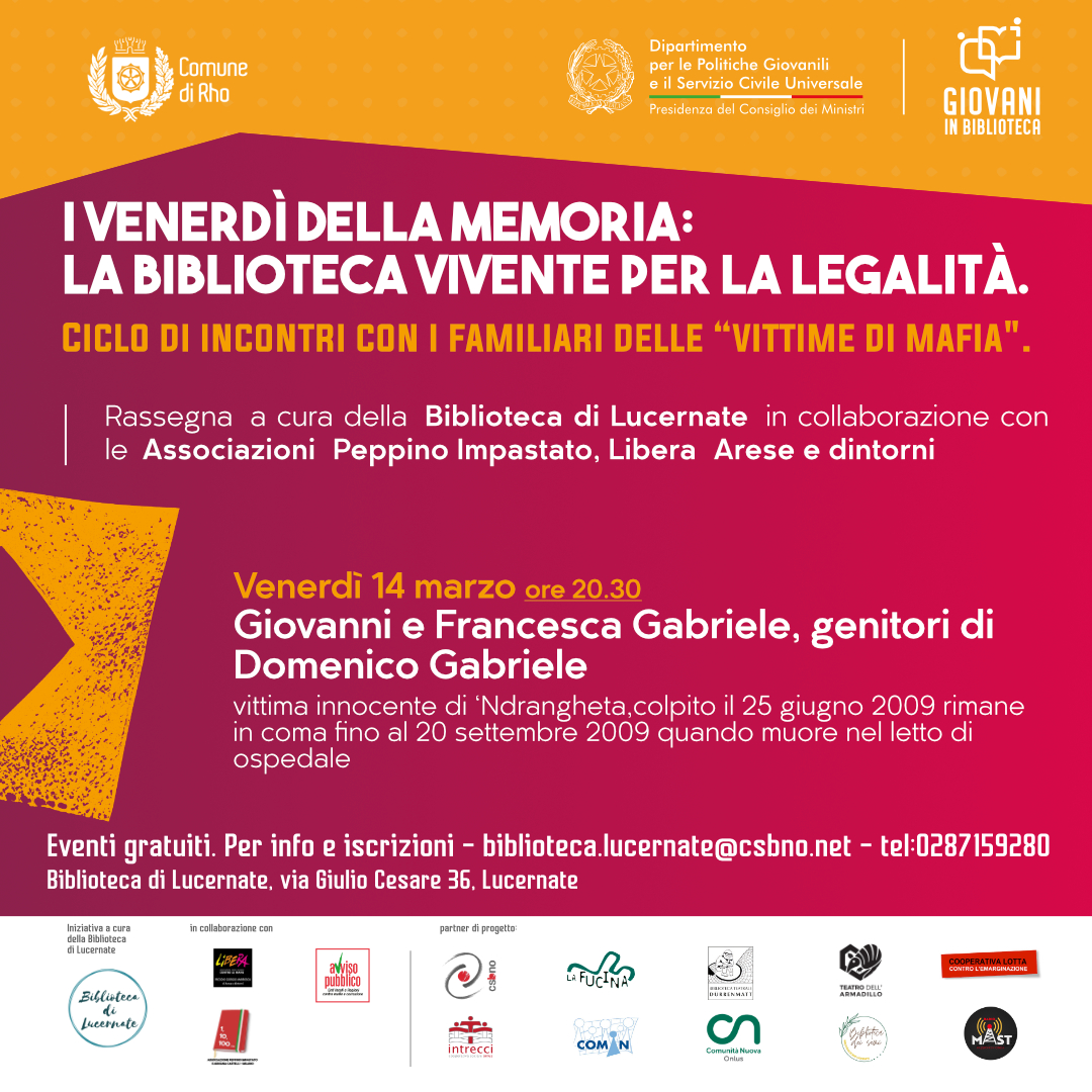 I venerdì della memoria: la Biblioteca Vivente per la legalità. Venerdì 14 marzo, ore 20.30
Giovanni e Francesca Gabriele, genitori di Domenico Gabriele, vittima innocente di ‘Ndrangheta