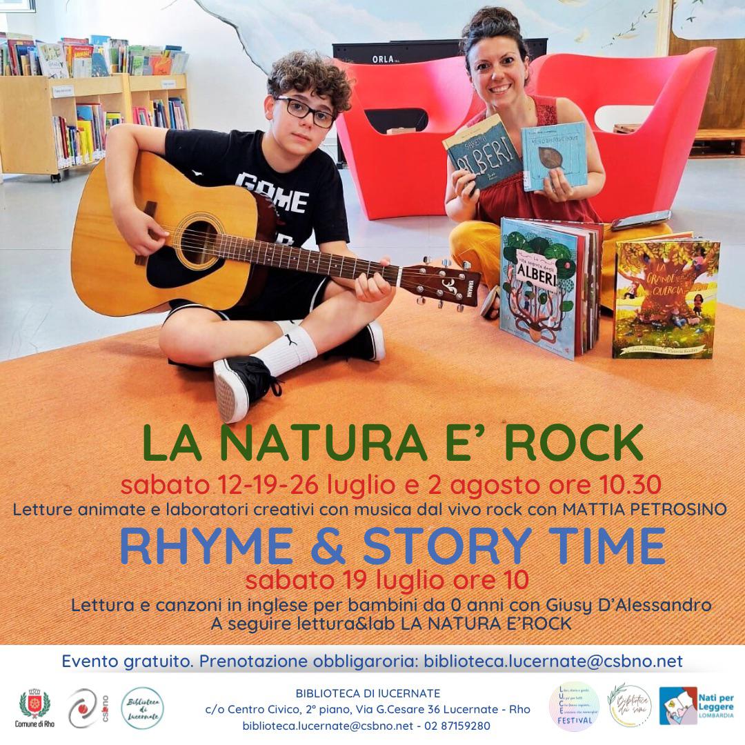 Locandina eventi La Natura è rock più evento del 19 luglio alle ore 10.00 Rhyme & Story Time, lettura e canzoni in inglese. Gli eventi che si svolgono presso la Biblioteca di Lucernate, Via Giulio Cesare 36 a Rho.