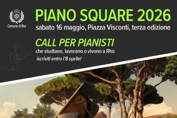 locandina Piano Square 2026 sabato 16 maggio, piazza Visconti terza edizione Call per pianisti . Immagine di  piano forte in  piazza Visconti