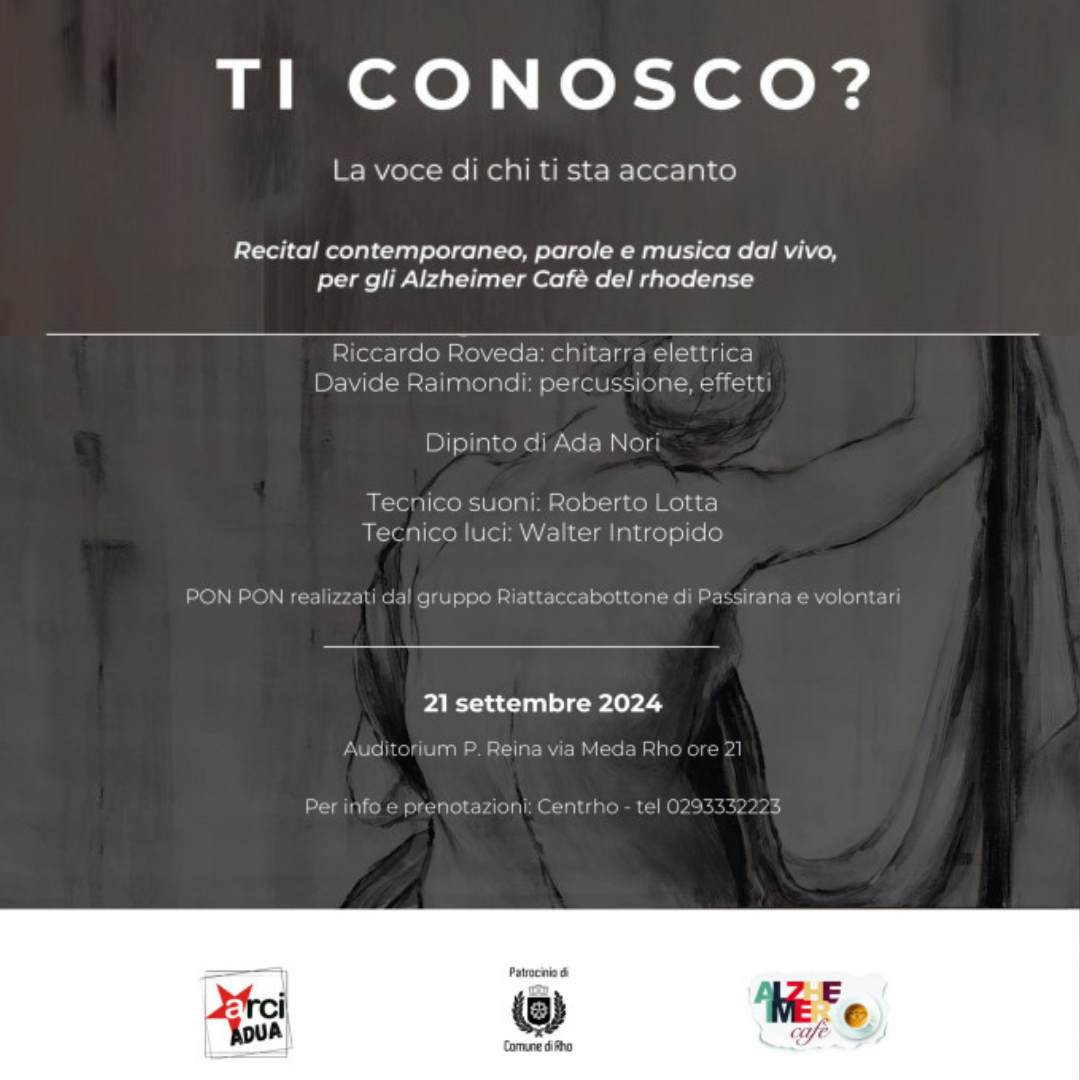 locandina dell'evento Ti conosco? loghi Arci Adua comune di Rho e Alzheimer Café