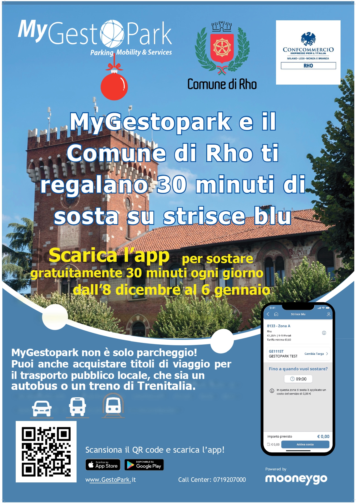locandina MYGestopark e il Comune di Rho ti regalano 30 minuti di sosta su strisce blu. Scarica l'app gratuitamente 30 minuti ogni giorno dall'8 dicembre al 6 gennaio