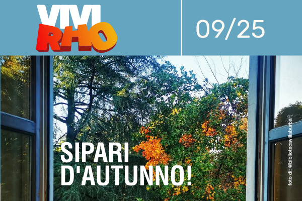 fronte cartolina VIVIRHO 09/25 Sipari d'autunno!